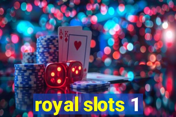 royal slots 1